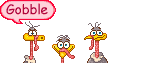 :gobble1: